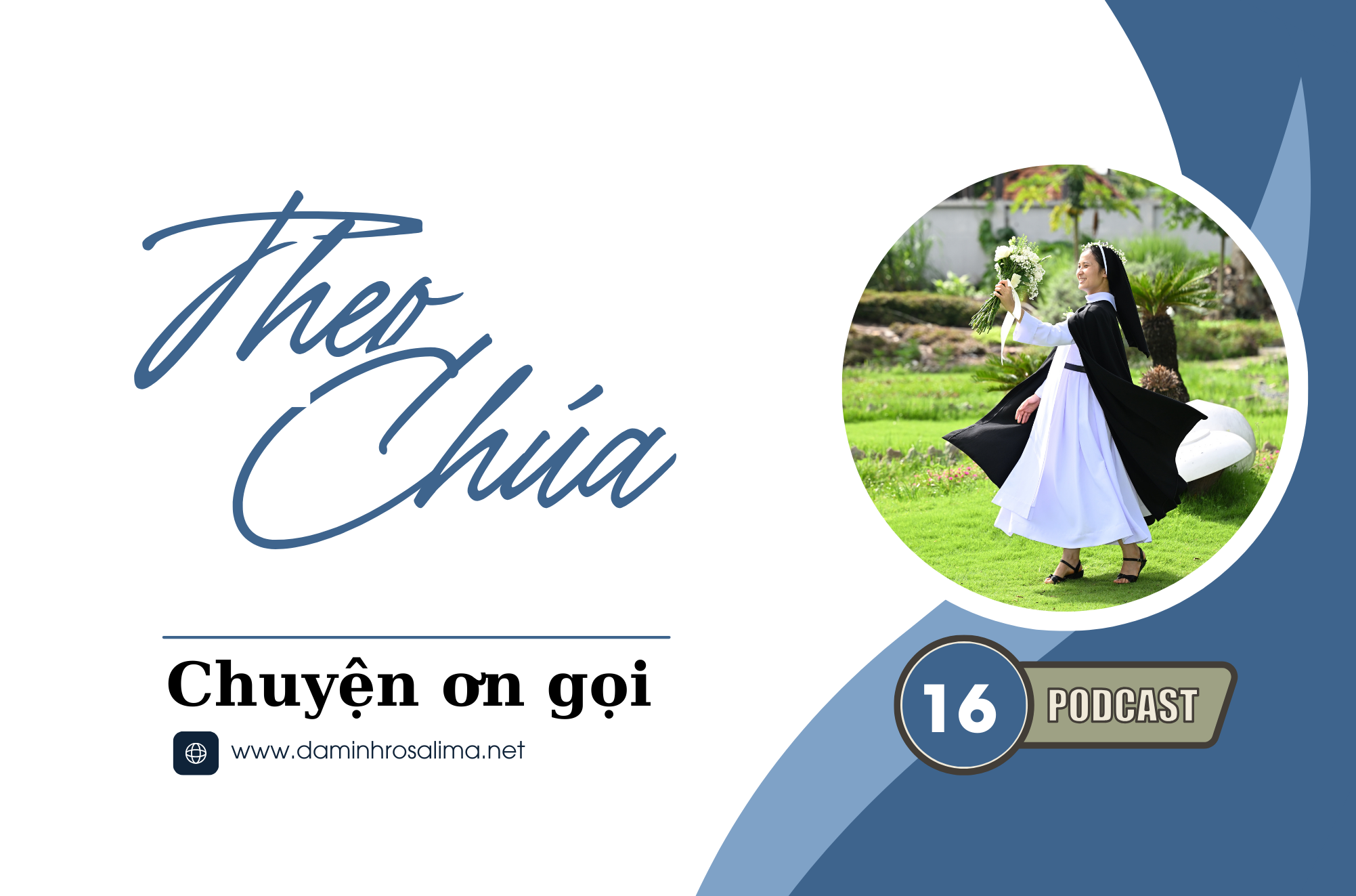 [Podcast] - CHUYỆN ƠN GỌI (16)  - Theo Chúa