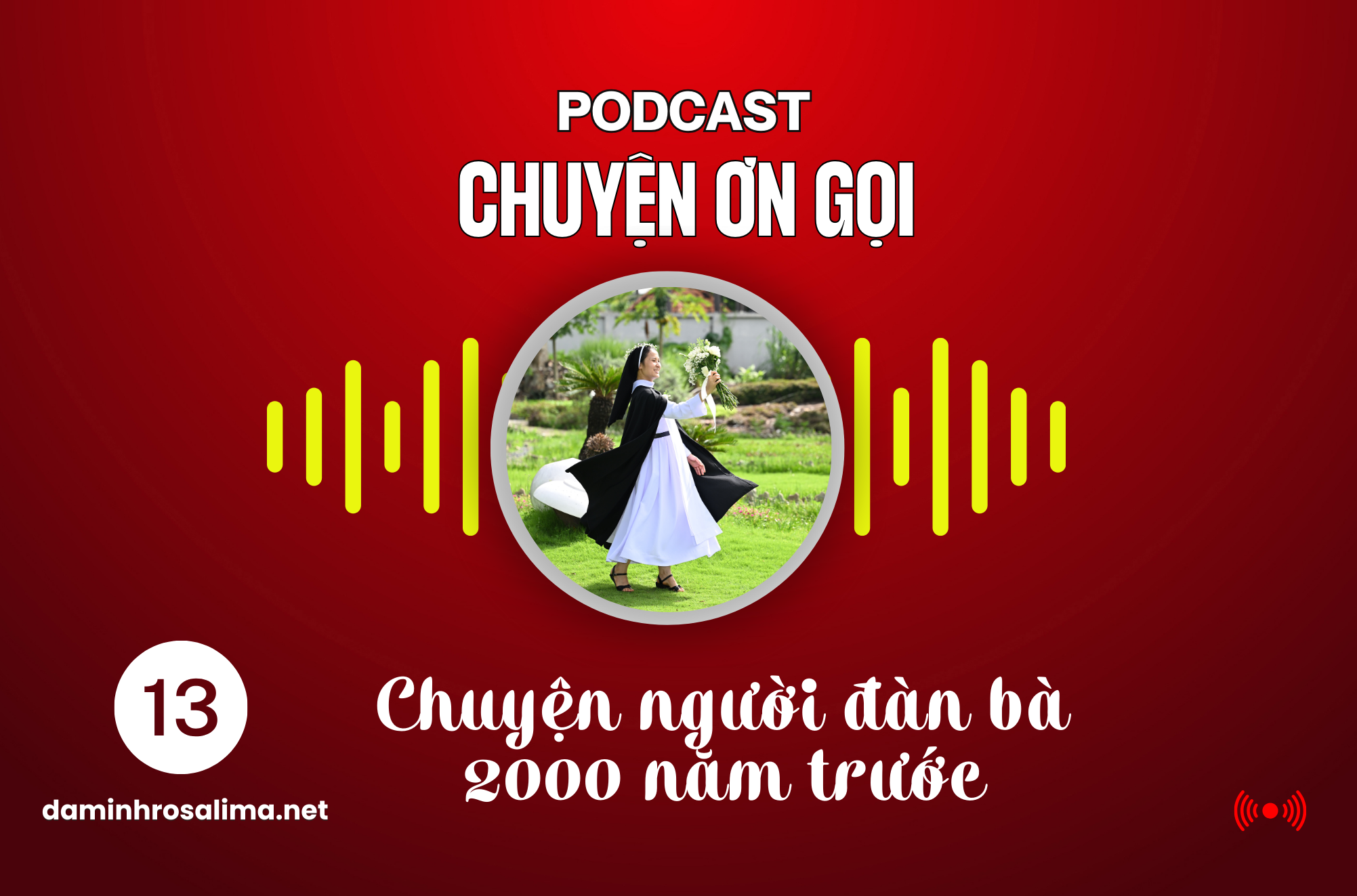 podcast   chuyen on goi 13    chuyen nguoi dan ba 2000 nam truoc