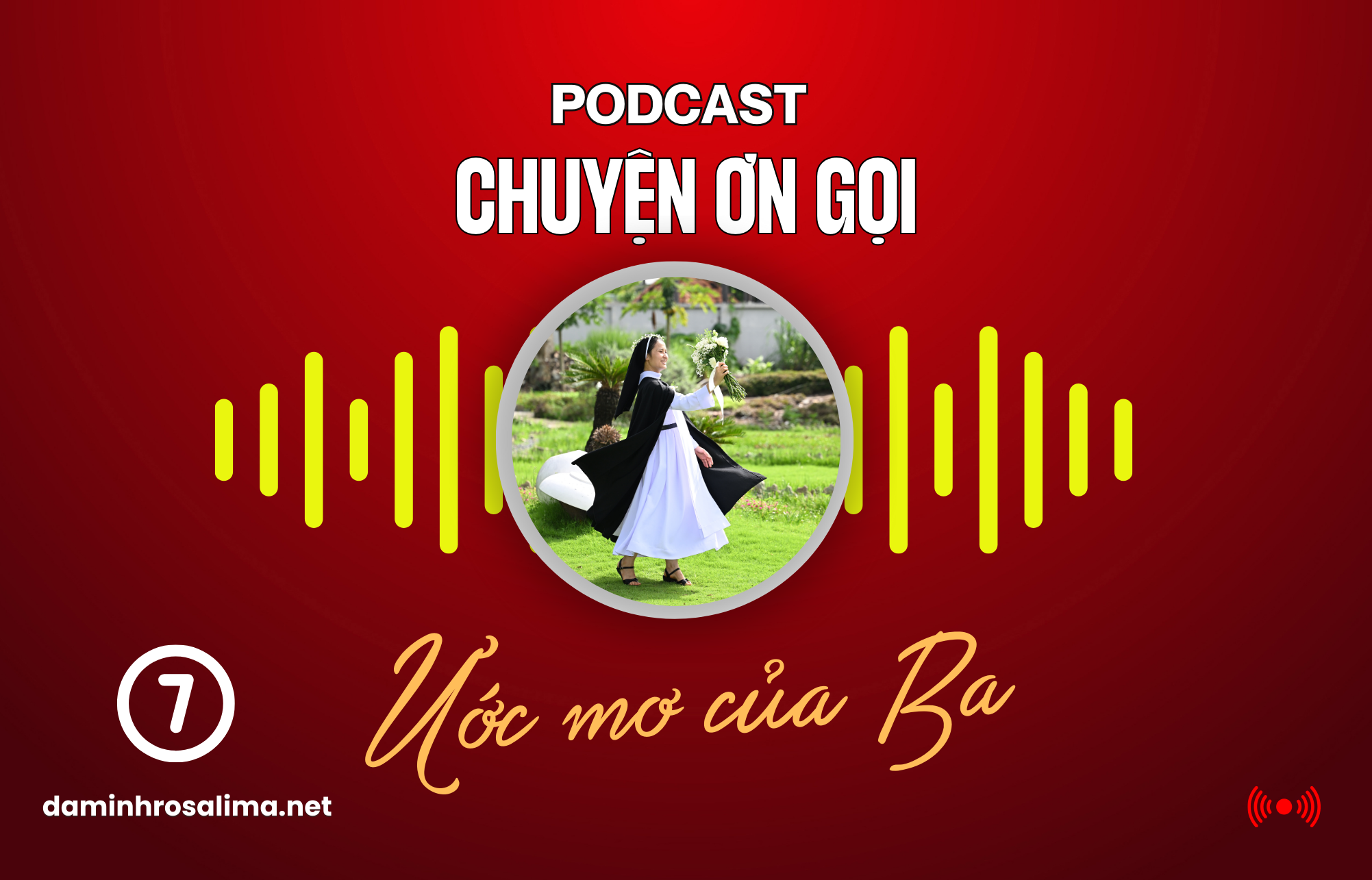 [Podcast] - CHUYỆN ƠN GỌI (7) Ước mơ của Ba