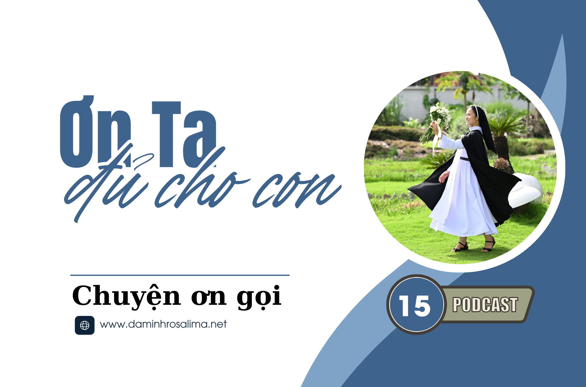 [Podcast] - CHUYỆN ƠN GỌI (15)  - Ơn TA đủ cho con