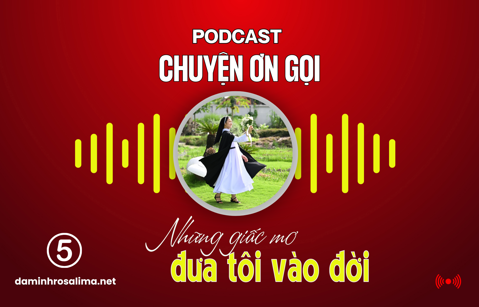 [Podcast] - CHUYỆN ƠN GỌI (5) Những giấc mơ đưa tôi vào đời