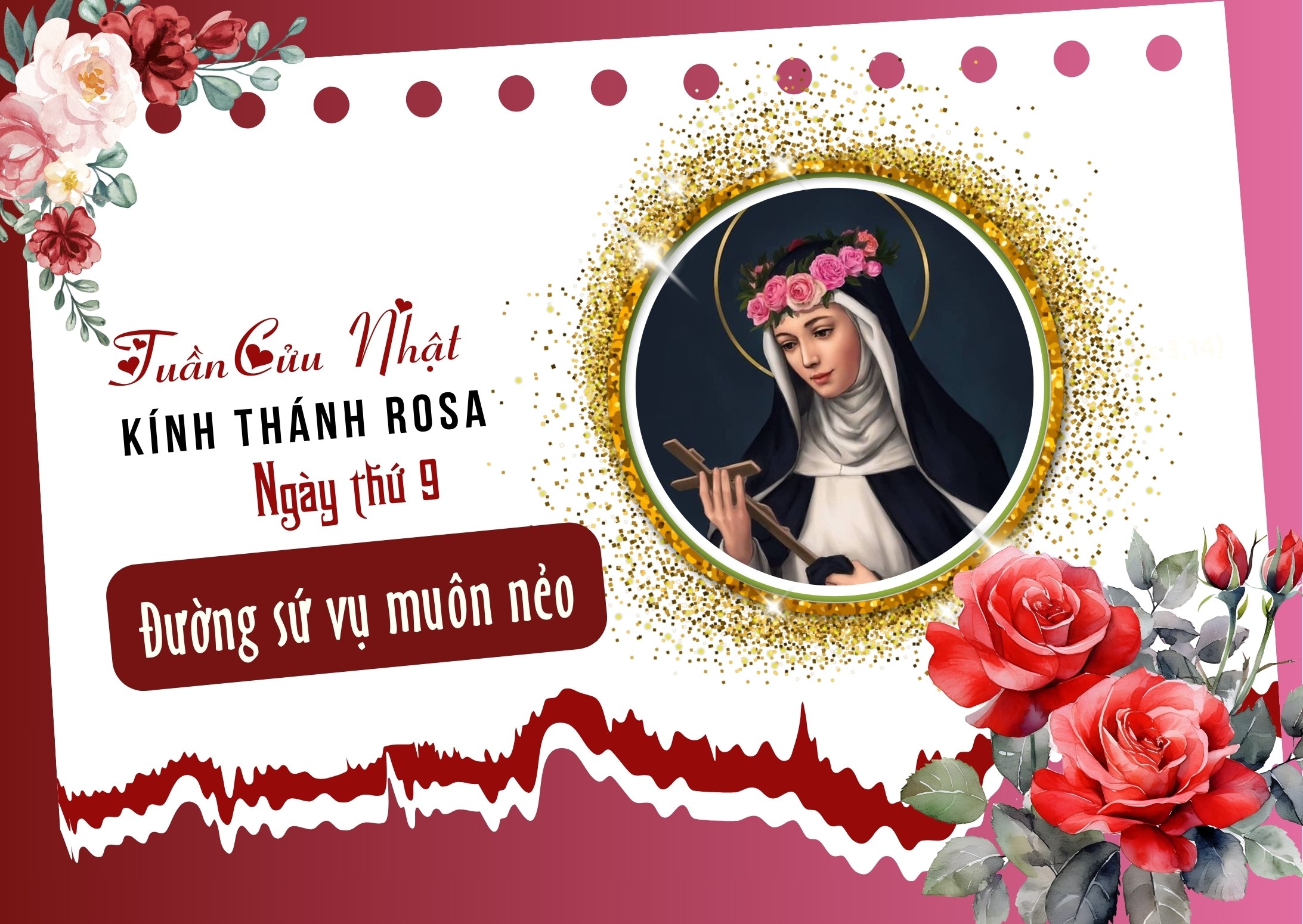 Tuần chín ngày kính Thánh Rosa - Ngày 9 - Đường sứ vụ muôn nẻo