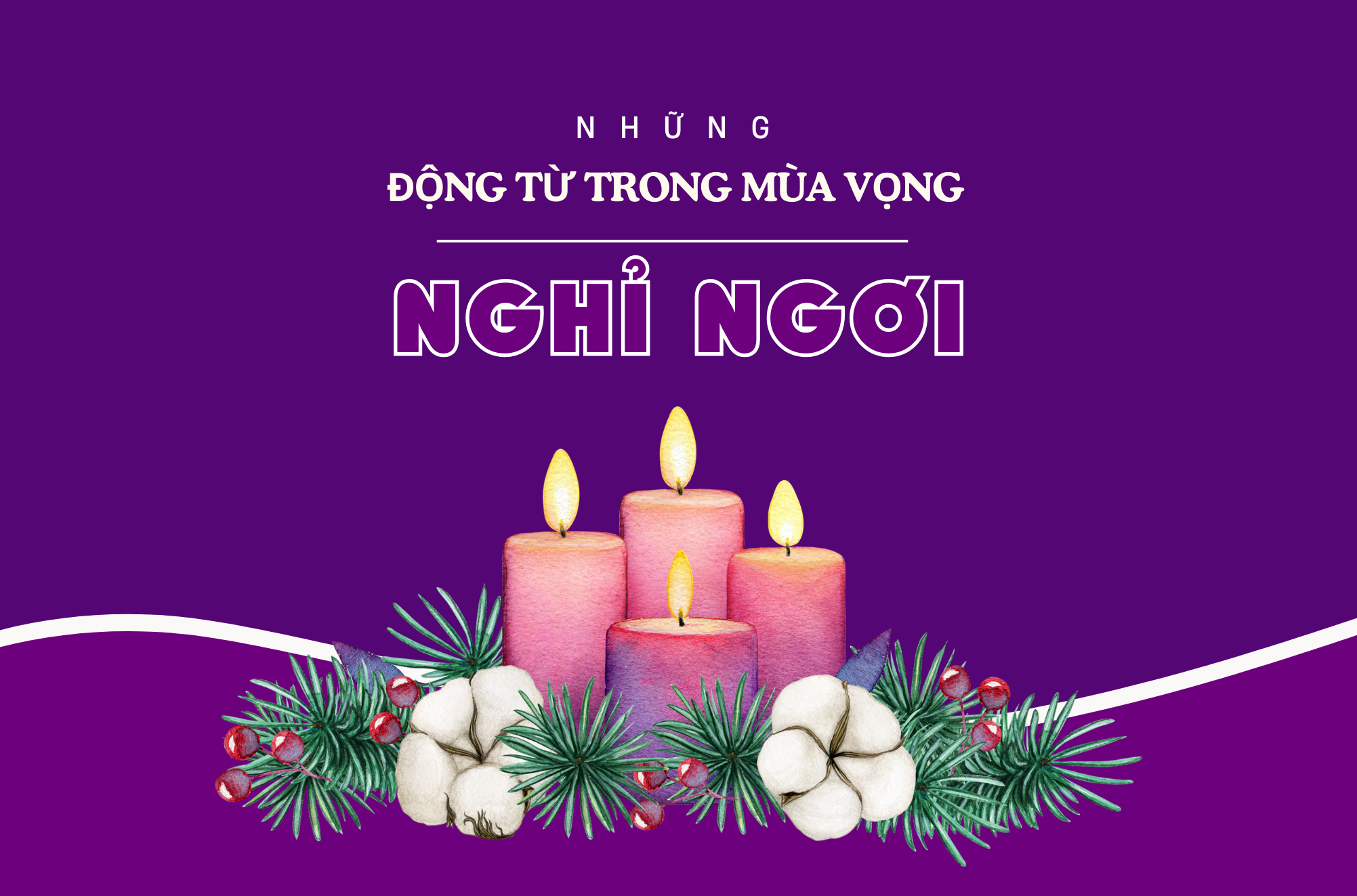 Những động từ của mùa Vọng - (7) NGHỈ NGƠI