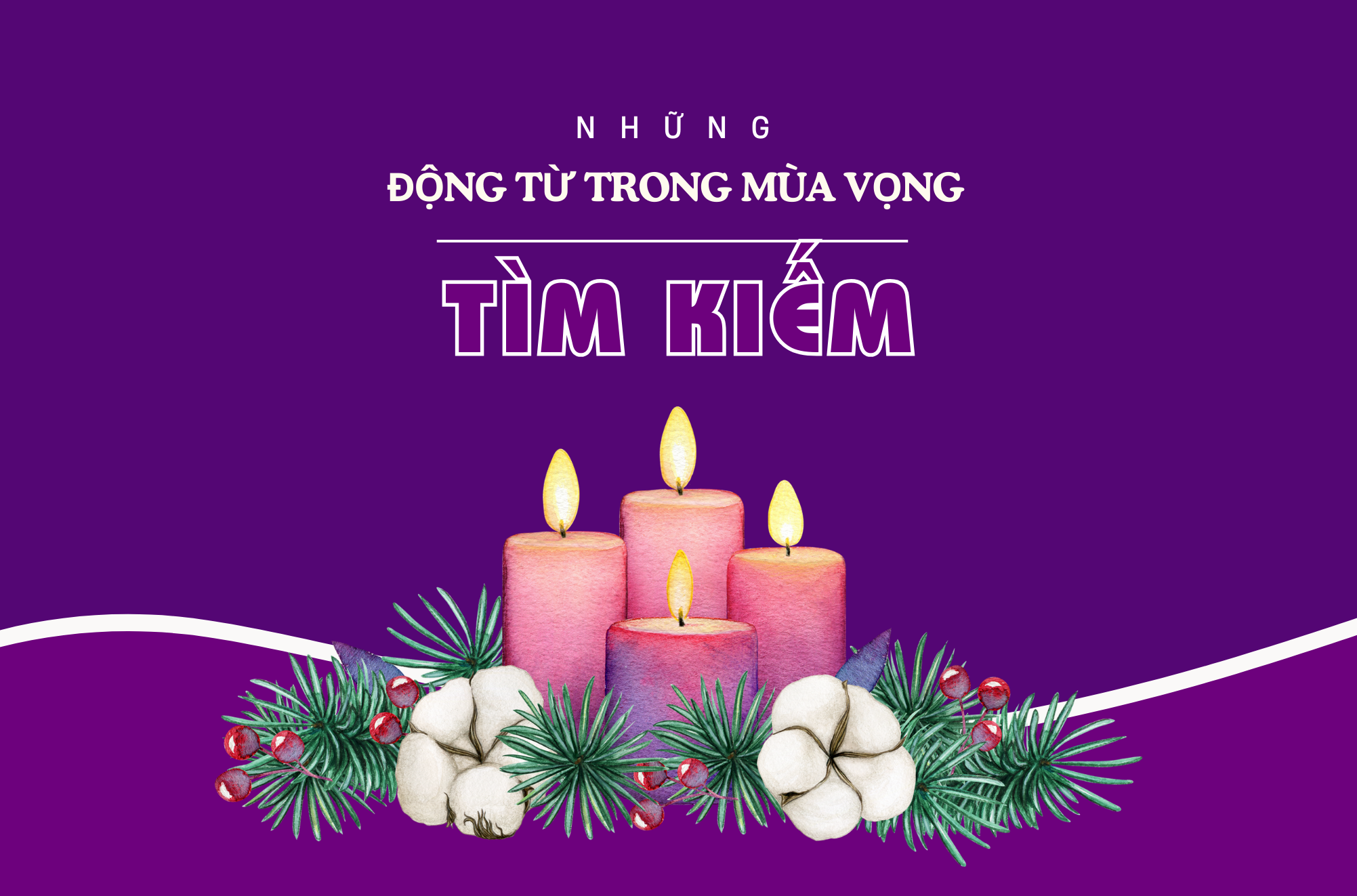 Những động từ trong mùa Vọng - (4) TÌM KIẾM