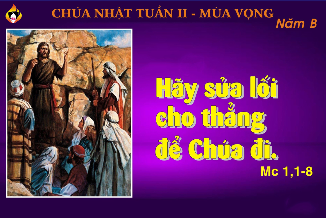 Suy niệm Tin Mừng Chúa Nhật II mùa Vọng - B (Lm. Gioan Trần Khả)