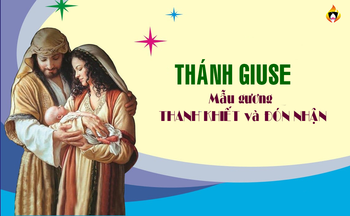 Ngày 09/03 - Thánh GIUSE mẫu gương THANH KHIẾT  và ĐÓN NHẬN