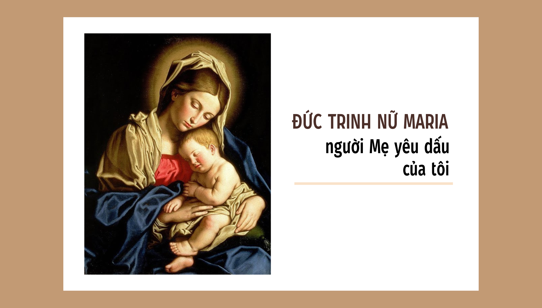 Đức Trinh Nữ Maria - người mẹ yêu dấu của tôi