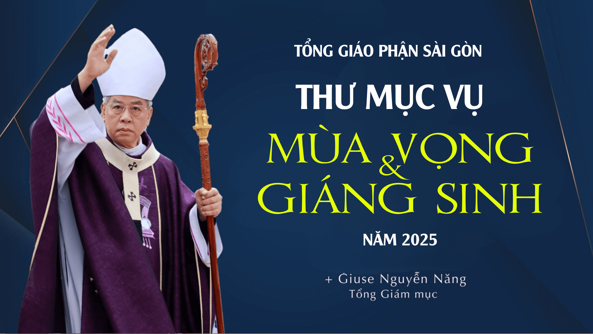 Toà Tổng Giáo phận Sài Gòn: Thư Mục vụ Mùa Vọng và Mùa Giáng Sinh 2025