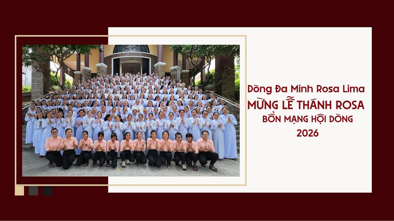 [TIN VIDEO] Dòng Đa Minh Rosa Lima mừng lễ THÁNH ROSA BỔN MẠNG HỘI DÒNG | 2026