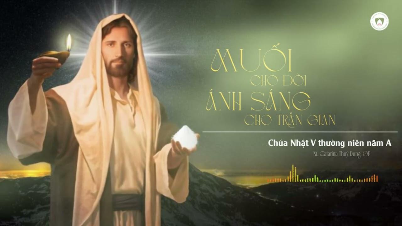 Chia sẻ Tin Mừng Chúa Nhật V thường niên - Năm A