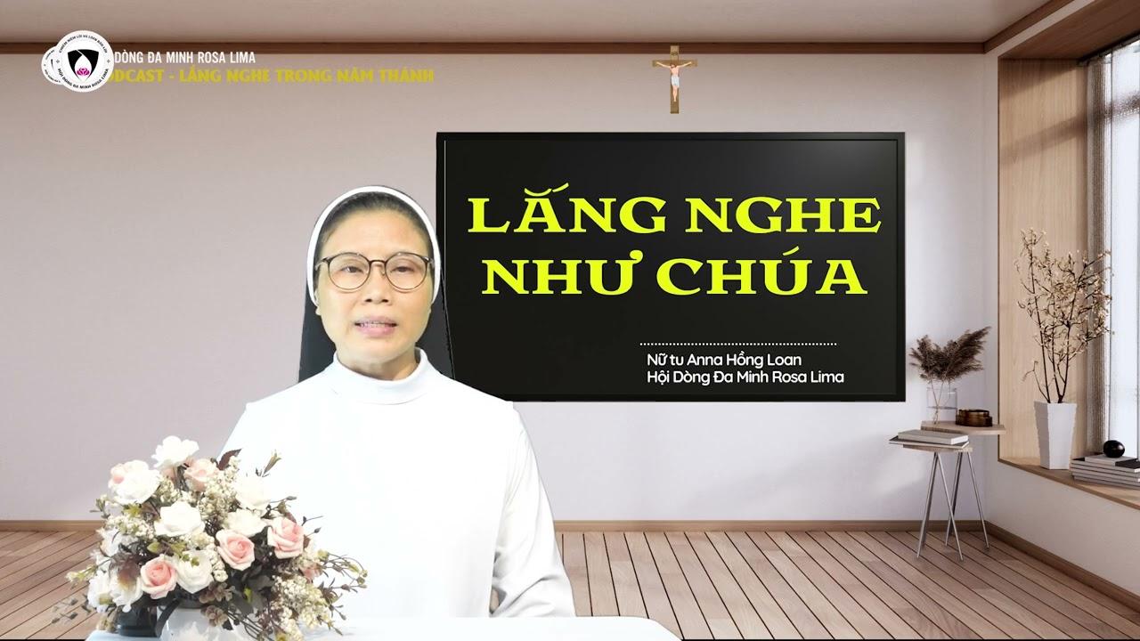 Lắng nghe trong Năm Thánh: Số 10 - LẮNG NGHE NHƯ CHÚA