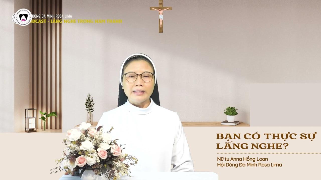 Lắng nghe trong Năm Thánh: Số 9 - BẠN CÓ THỰC SỰ LẮNG NGHE?