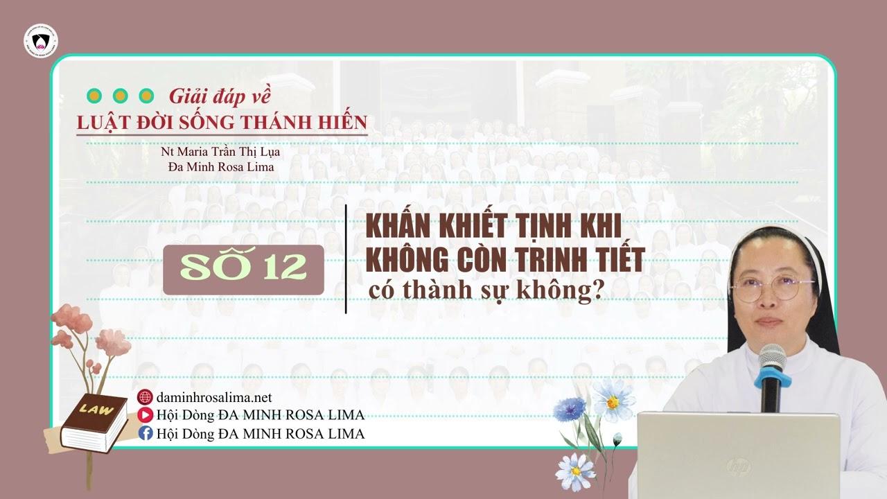 Giải đáp về LUẬT ĐỜI SỐNG THÁNH HIẾN: Số 12 - Vấn đề TRINH TIẾT trong đời tu