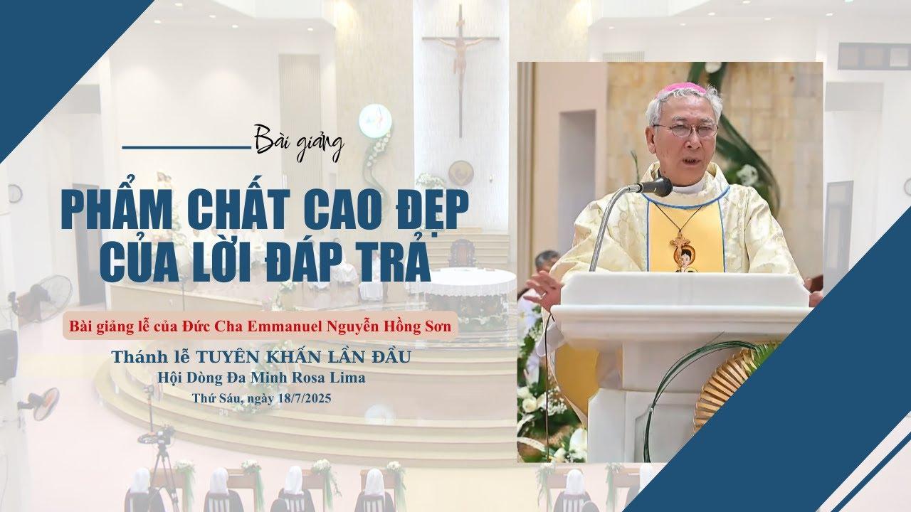 Bài giảng Thánh lễ TUYÊN KHẤN LẦN ĐẦU - 2025