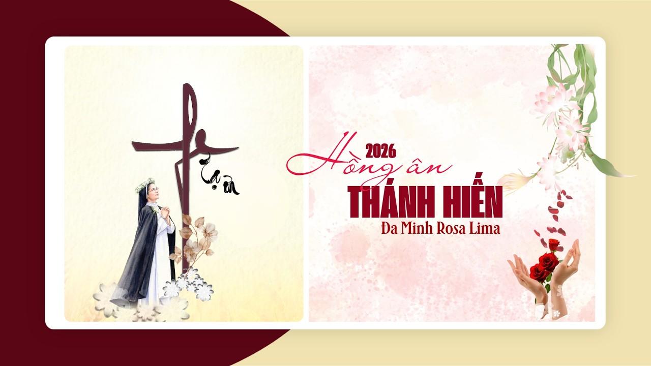 Dòng Đa Minh Rosa Lima|HỒNG ÂN THÁNH HIẾN 2026|Danh sách các Khấn Sinh