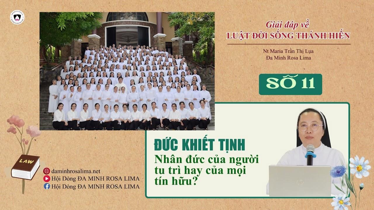 Giải đáp về LUẬT ĐỜI SỐNG THÁNH HIẾN: Số 10 - ĐỨC KHIẾT TỊNH có phải chỉ dành cho NGƯỜI TU TRÌ?