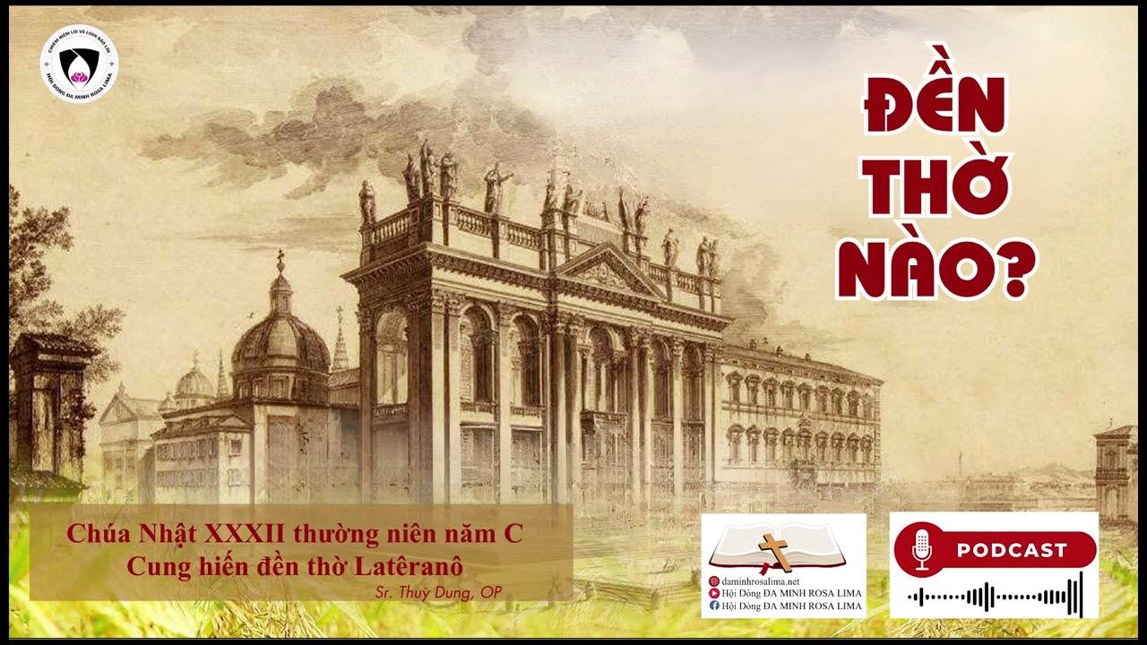 Chia sẻ Tin Mừng Lễ Cung Hiến Đền Thờ Latêrano  - Chúa Nhật 32 TN năm C