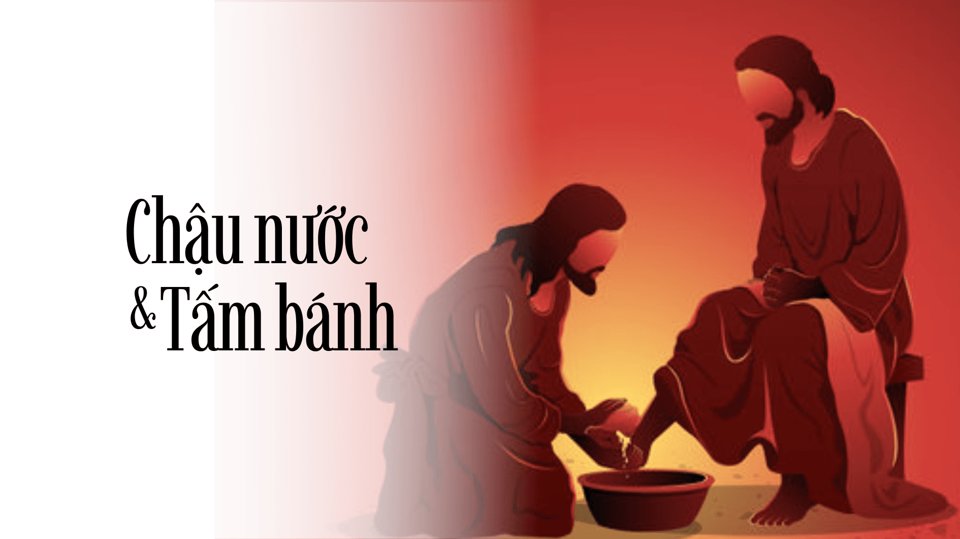 Chậu nước và tấm bánh: Thứ 5 Tuần Thánh