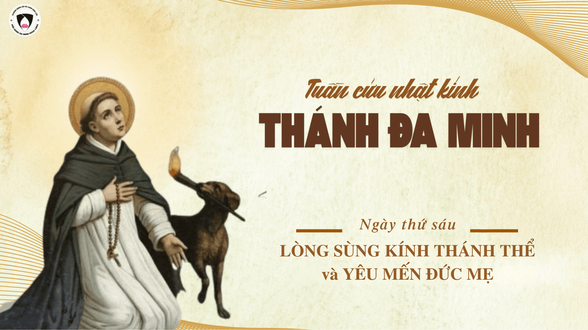 Tuần cửu nhật nhật kính Cha Thánh Đa Minh - Ngày thứ sáu: Lòng sùng kính Thánh Thể và yêu mến Đức Mẹ