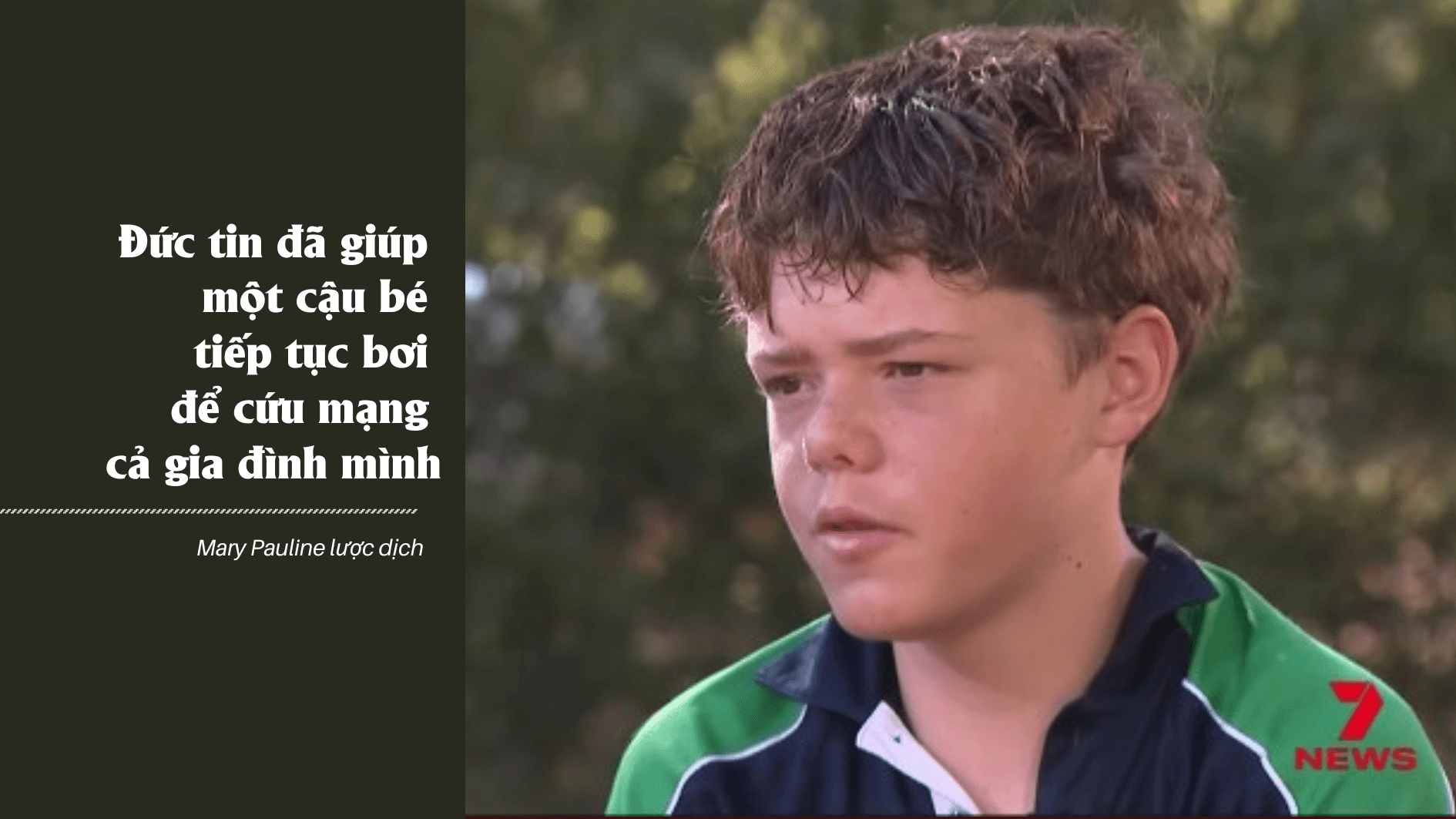 Đức tin giúp một cậu bé tiếp tục bơi để cứu sống gia đình