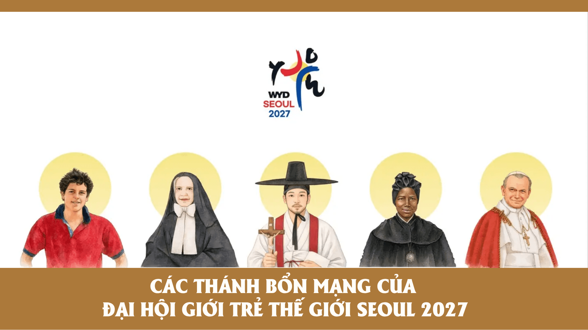 Các Thánh Bổn mạng của Đại hội Giới trẻ Thế giới Seoul 2027