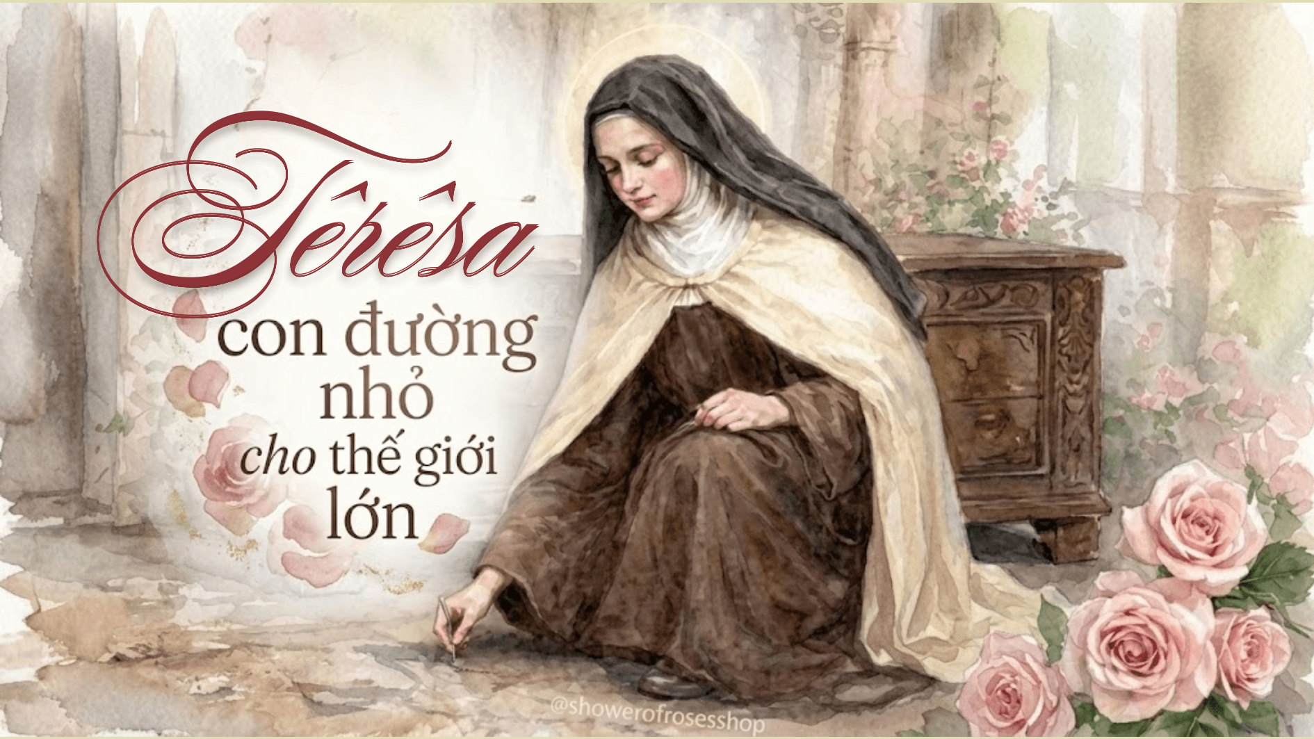 Têrêsa - con đường nhỏ cho thế giới lớn
