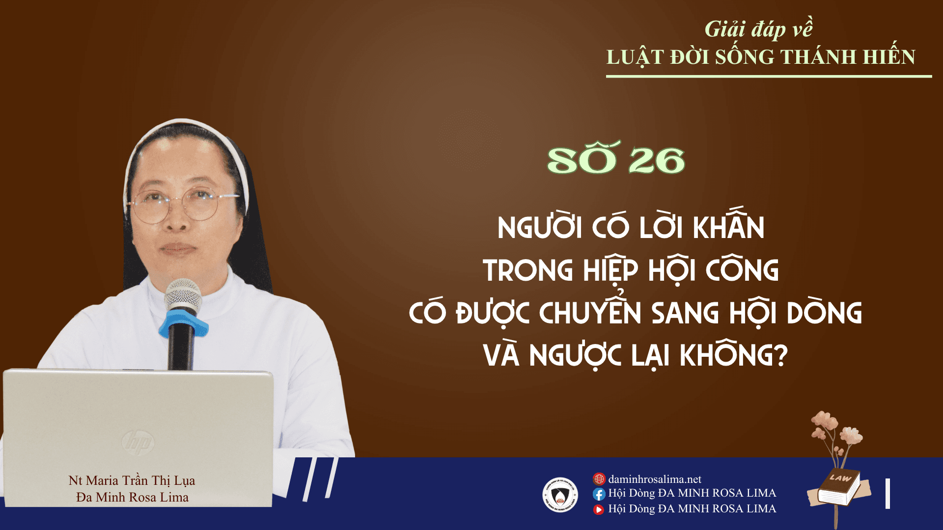 Giải đáp về luật Đời sống Thánh hiến_Số 26: Người đã có lời khấn trong một hiệp hội công có được chuyển sang hội dòng và ngược lại không? 
