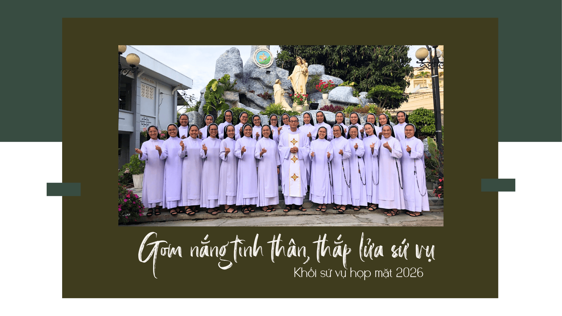 Gom nắng tình thân, thắp lửa sứ vụ