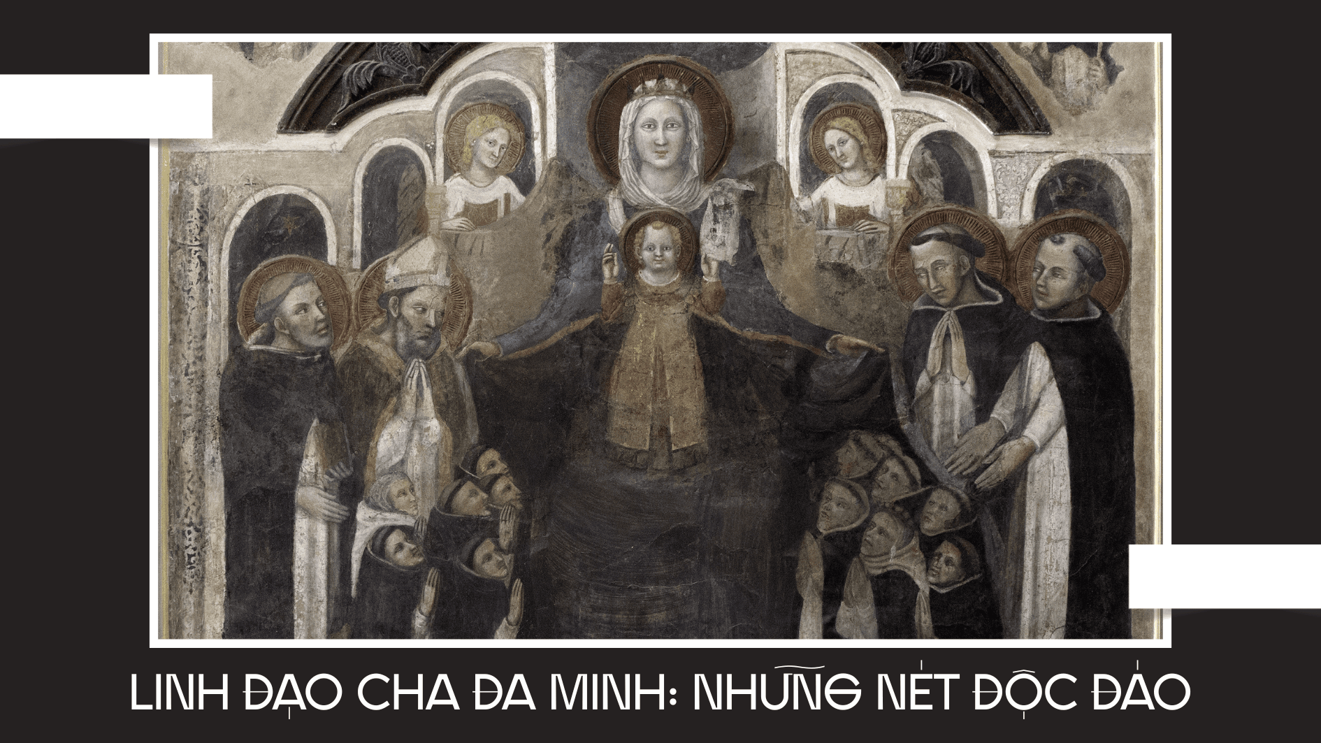 Linh đạo Cha Đa Minh: Những nét độc đáo