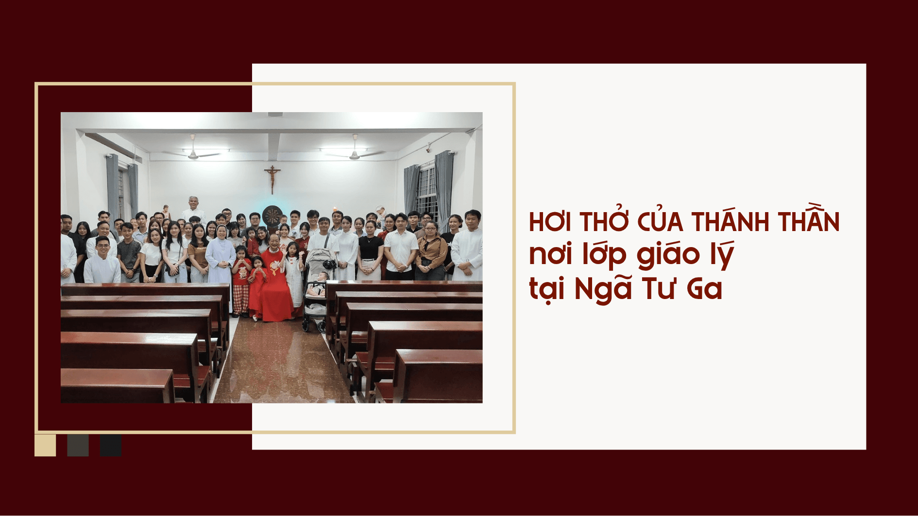 Hơi thở của Thánh Thần nơi lớp giáo lý tại Ngã Tư Ga