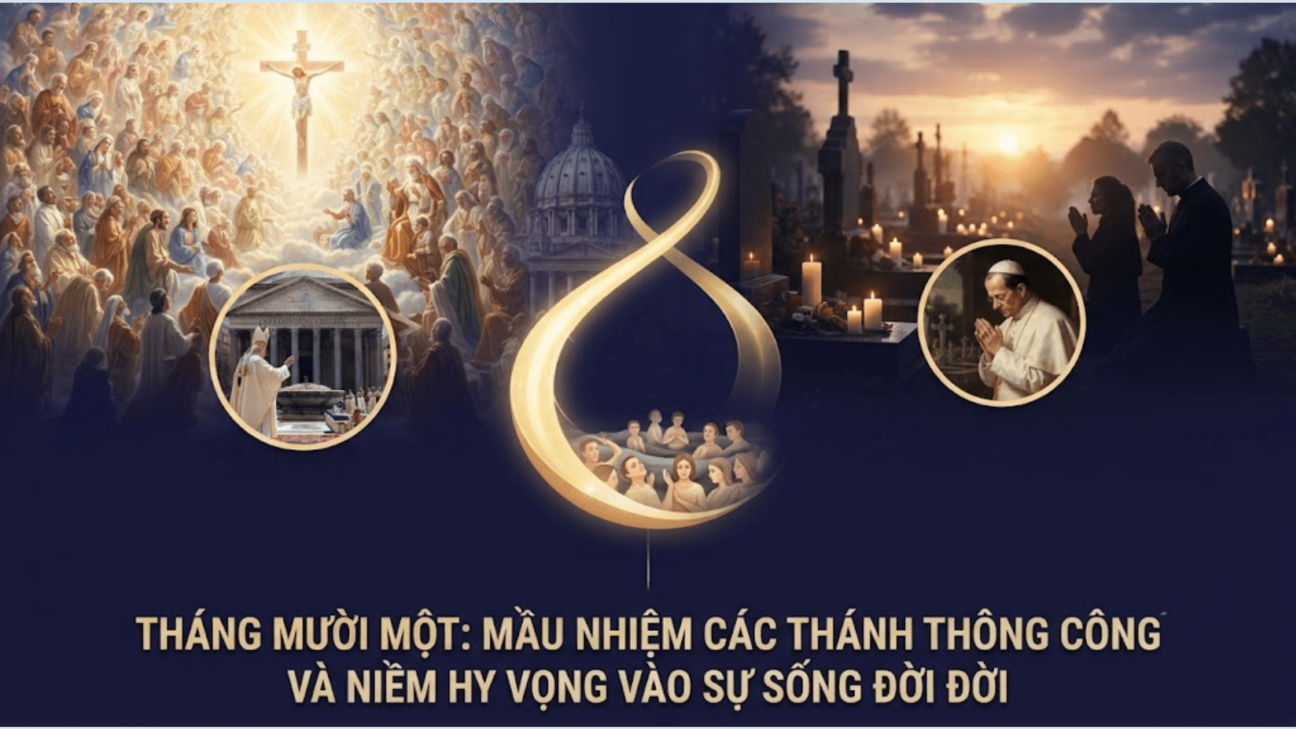 Tháng Mười Một: Mầu nhiệm Các thánh thông công và niềm hy vọng vào sự sống đời đời