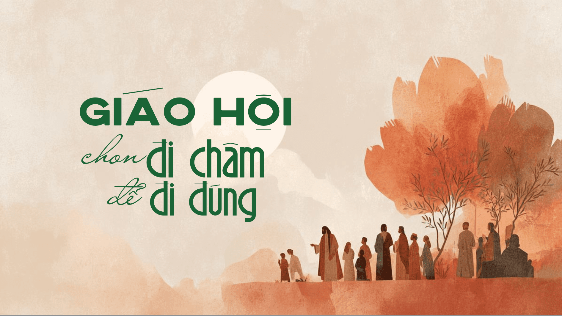 Giáo Hội chọn đi chậm để đi đúng