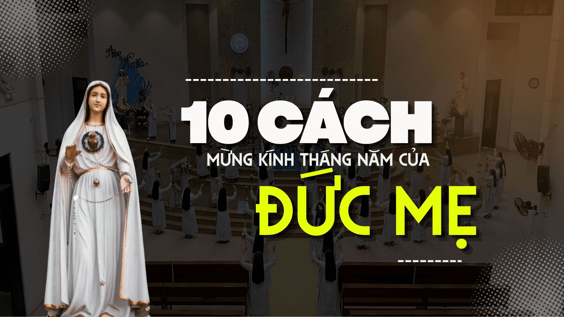 Mười cách mừng kính tháng năm của Đức Mẹ