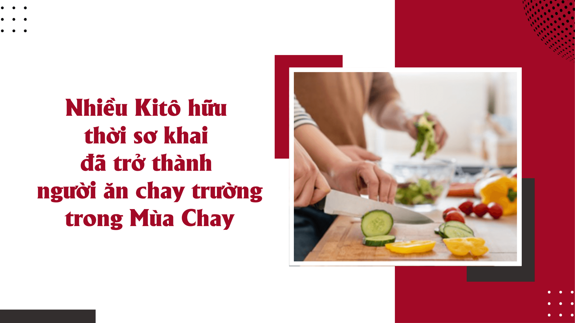 Nhiều Kitô hữu thời sơ khai đã trở thành người ăn chay trường trong Mùa Chay
