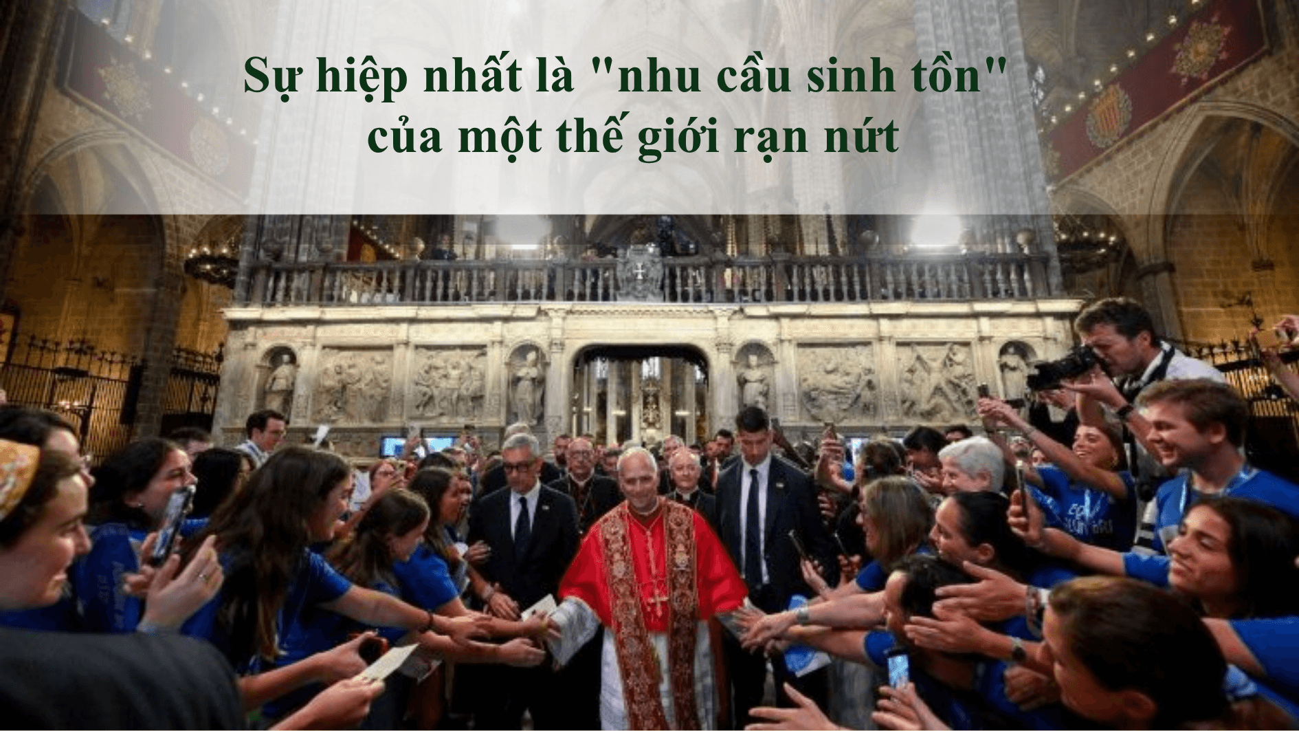 Sự hiệp nhất là "nhu cầu sinh tồn" của một thế giới rạn nứt