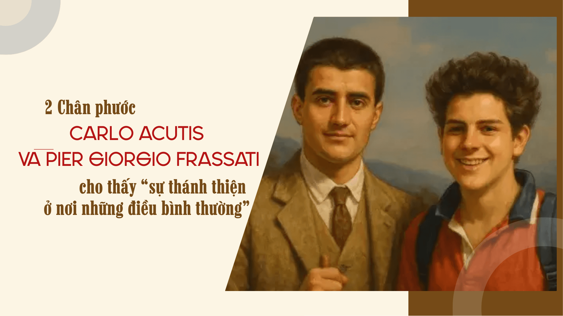 Hai Chân phước Carlo Acutis và Pier Giorgio Frassati cho thấy “sự thánh thiện ở nơi những điều bình thường”