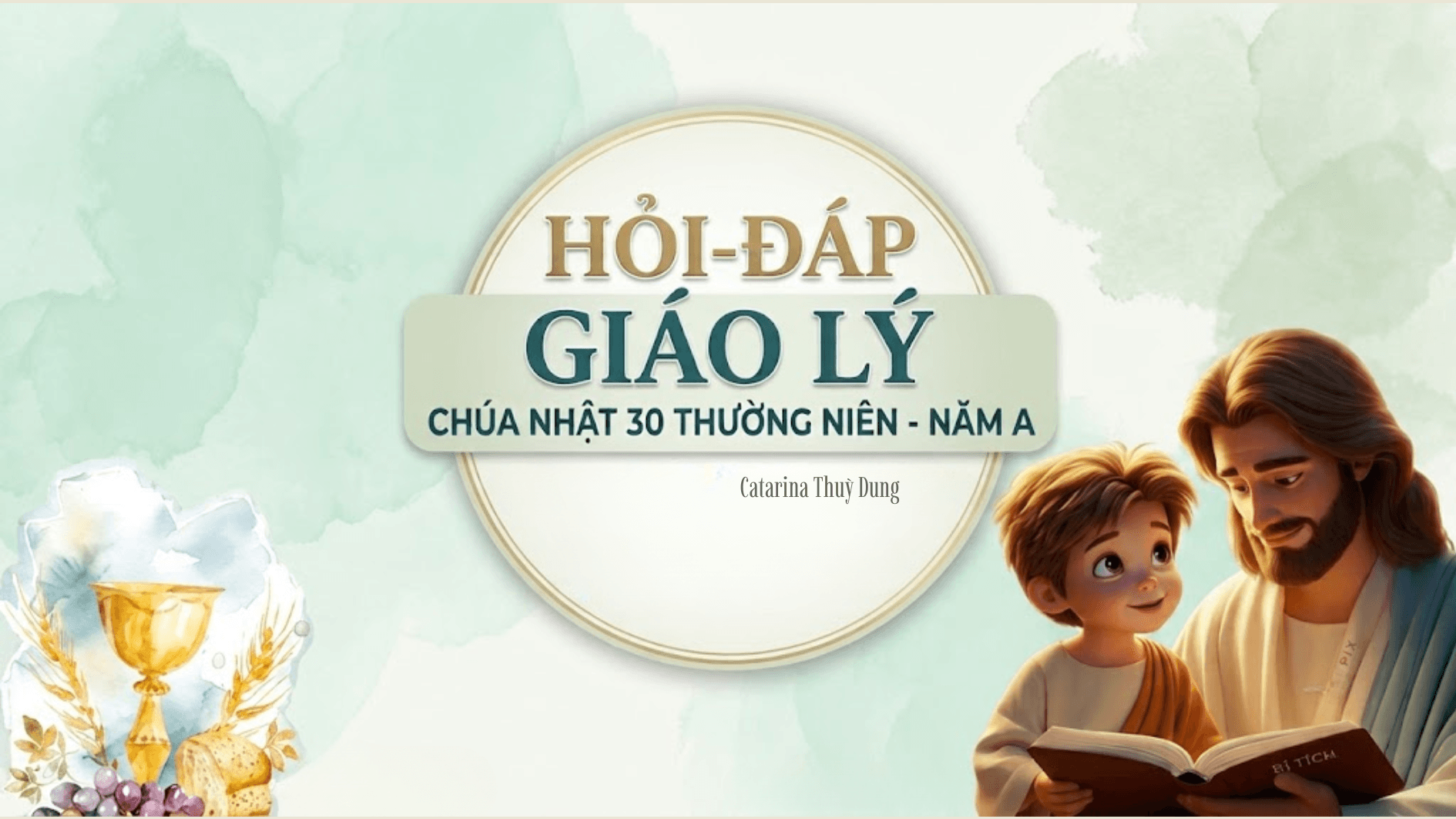 Hỏi - đáp giáo lý | Chúa Nhật 30 thường niên năm A