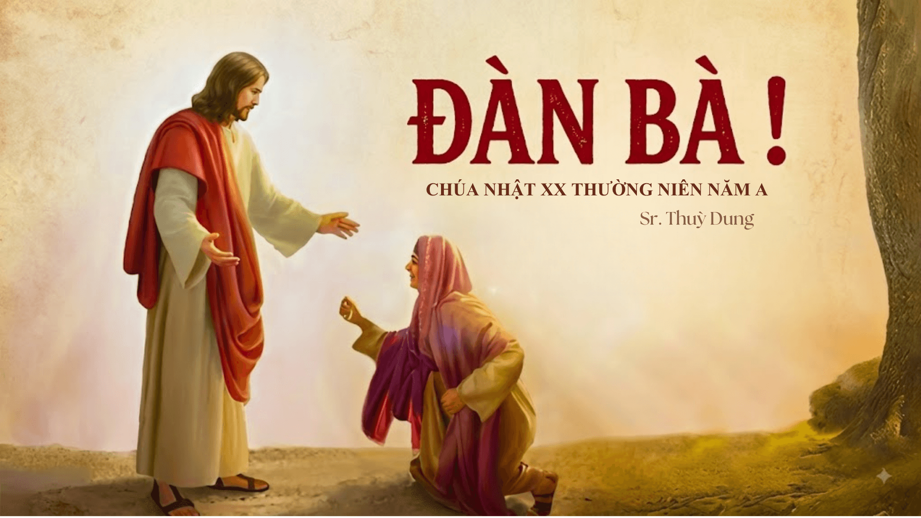 Đàn bà!: Chúa Nhật XX thường niên năm A (Sr. Thuỳ Dung)