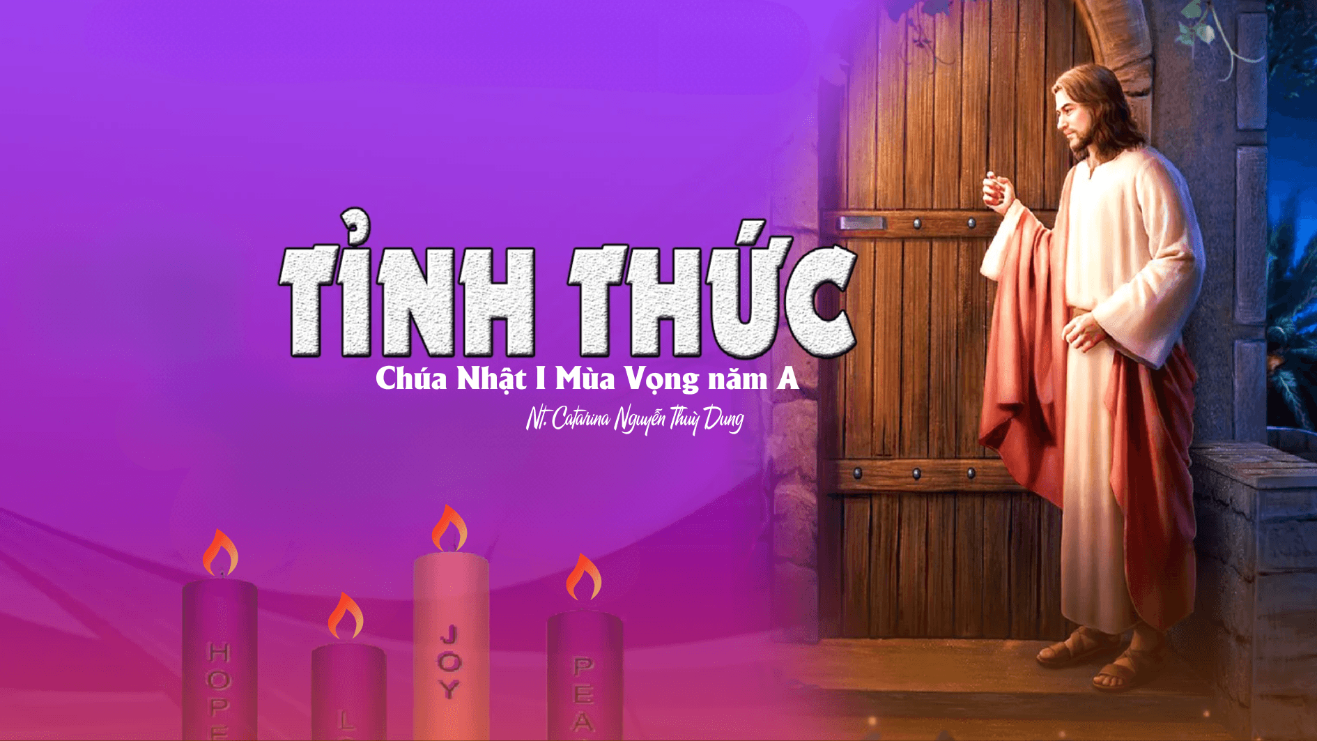 Tỉnh thức - Chúa Nhật I Mùa Vọng năm A (Sr. Thuỳ Dung)