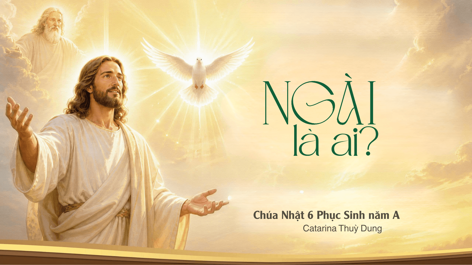 Ngài là ai?: Chúa Nhật 6 Phục Sinh năm A (Sr. Thuỳ Dung)