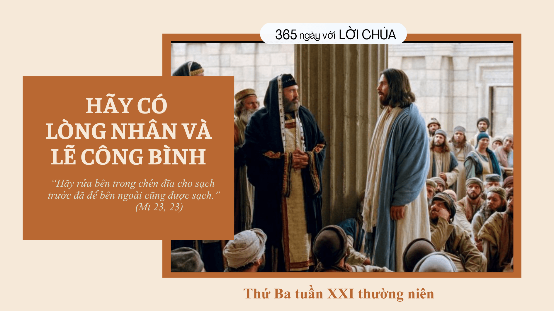 Hãy có lòng nhân và lẽ công bình: Thứ Ba tuần 21 thường niên