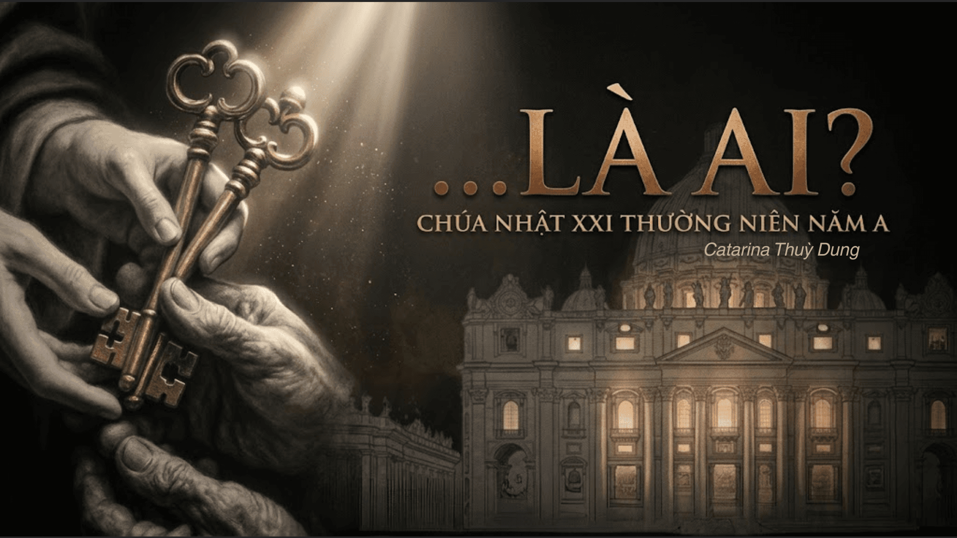 …Là ai?: Chúa Nhật XXI thường niên năm A (Sr. Thuỳ Dung)