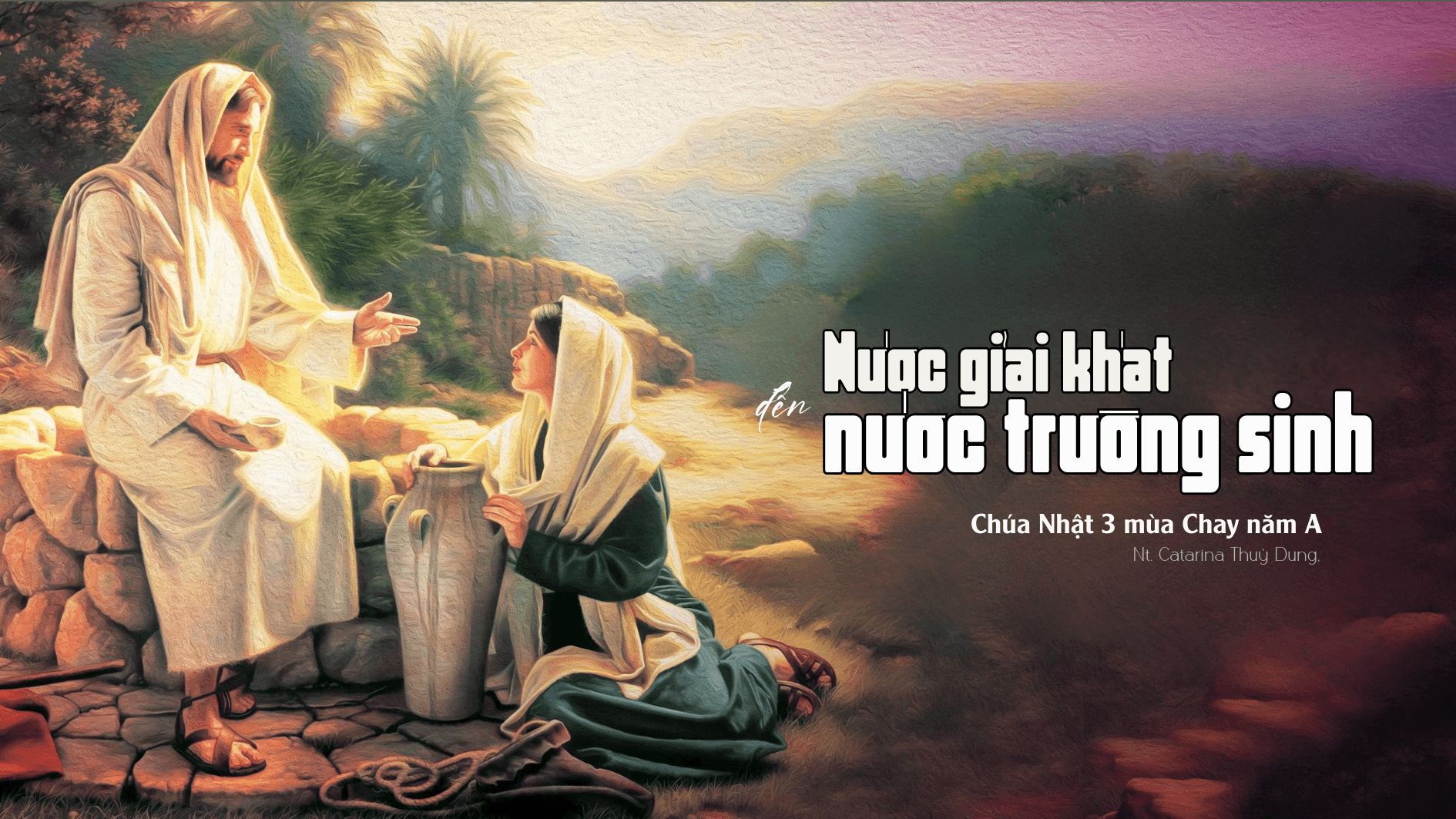 Nước giải khát đến nước trường sinh_Chúa Nhật 3 mùa Chay năm A