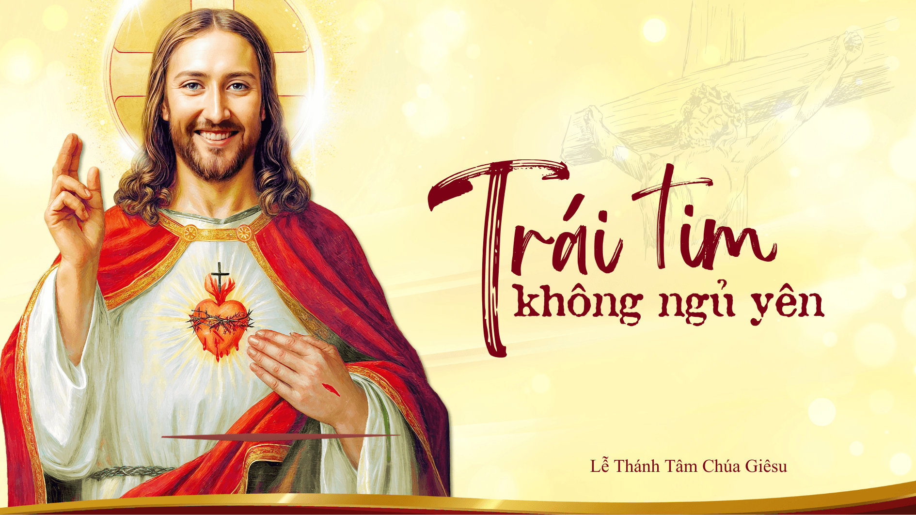 Trái Tim không ngủ yên - Lễ Thánh Tâm Chúa Giêsu