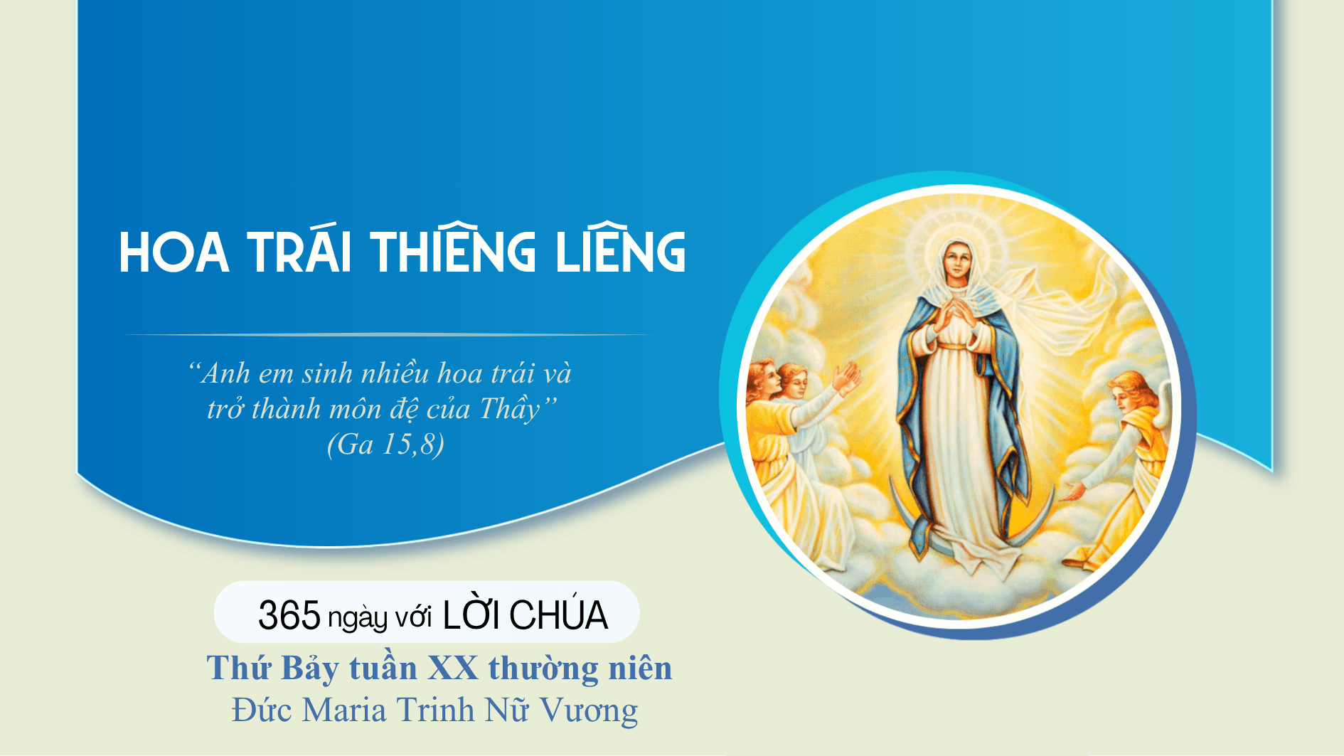 Thứ Bảy tuần 20 thường niên: Đức Maria Trinh Nữ Vương