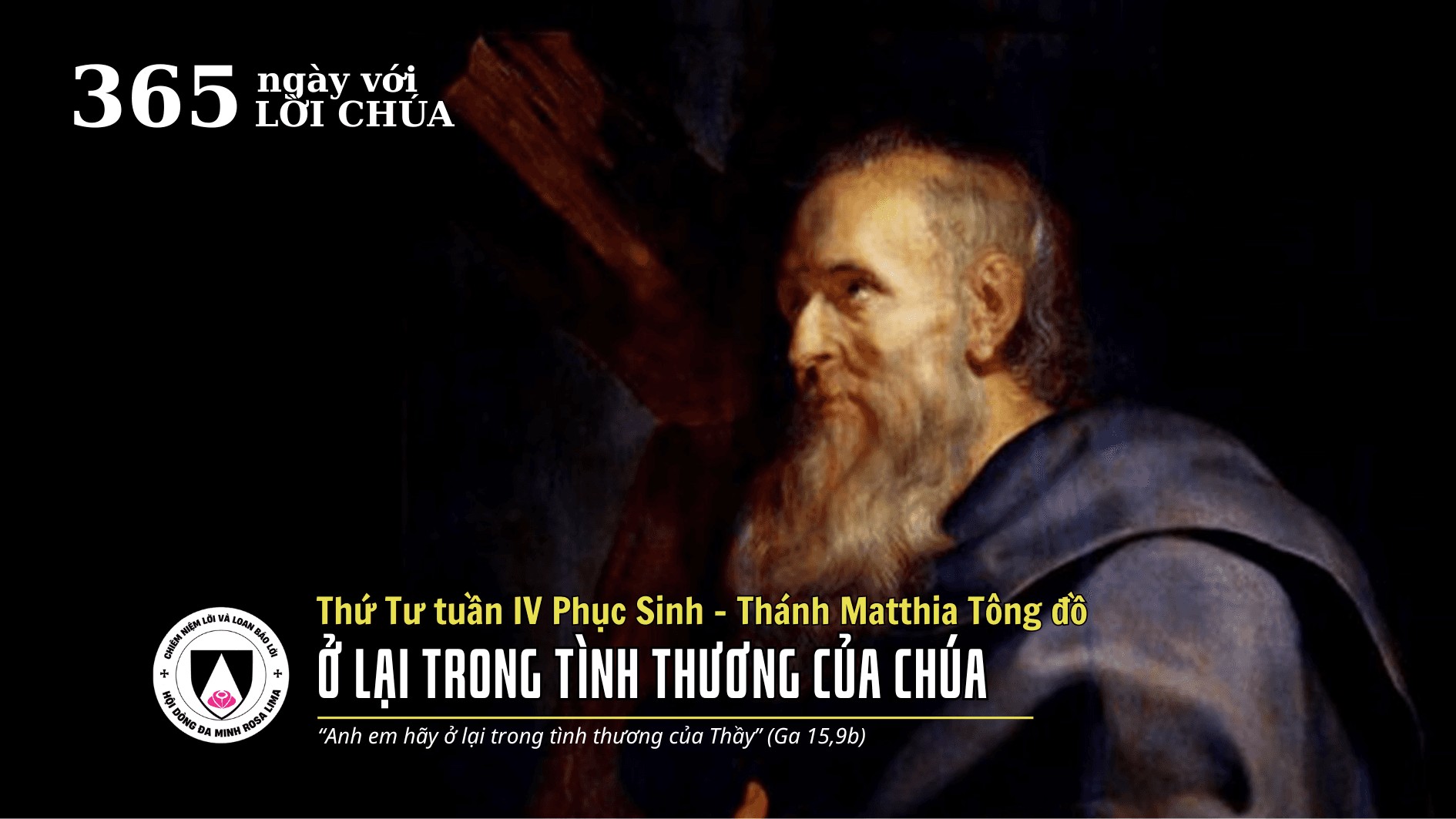 Thứ Tư tuần IV Phục Sinh - Thánh Matthia Tông đồ