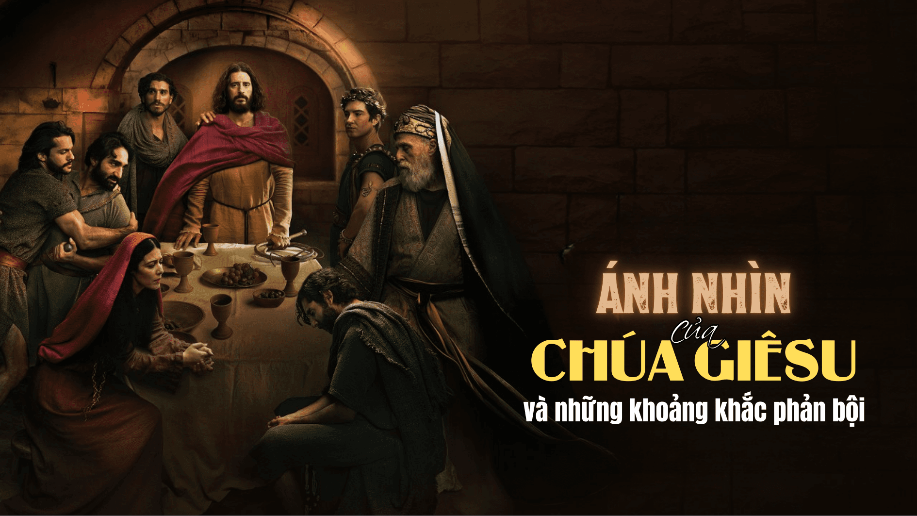 Ánh nhìn của Chúa Giêsu và những khoảnh khắc phản bội