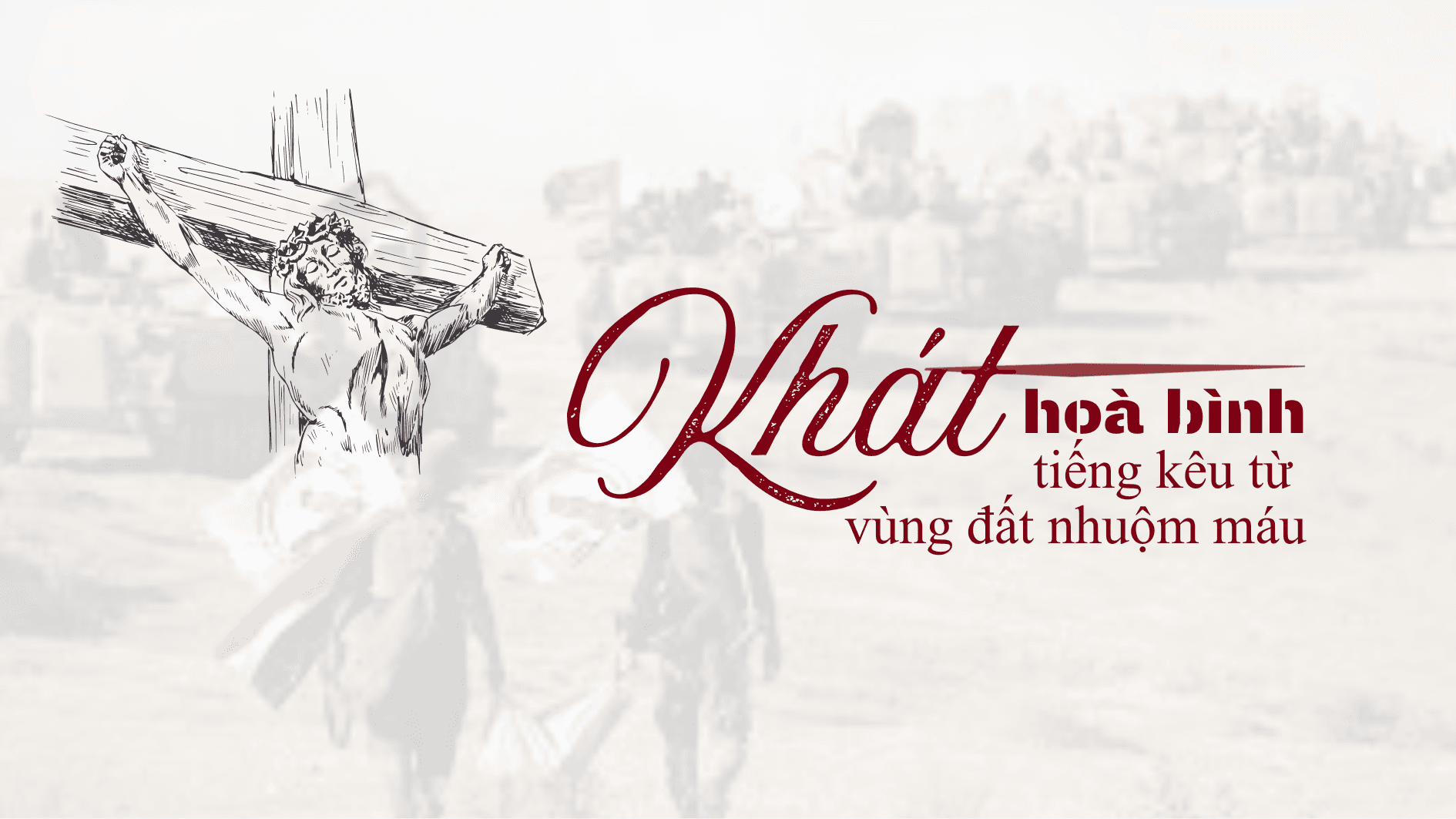 Khát hòa bình – tiếng kêu từ vùng đất nhuộm máu