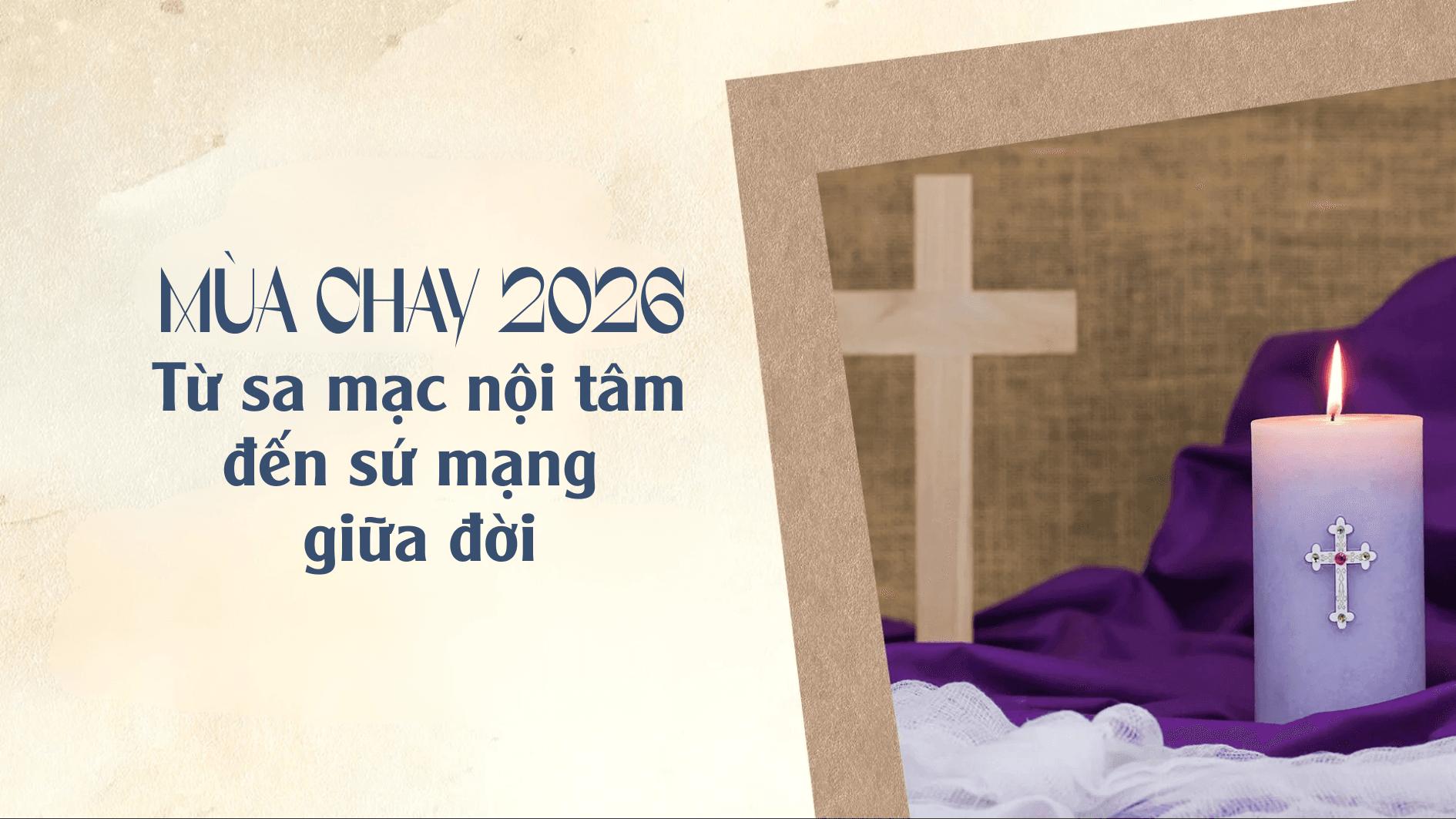 Từ sa mạc nội tâm đến sứ mạng giữa đời