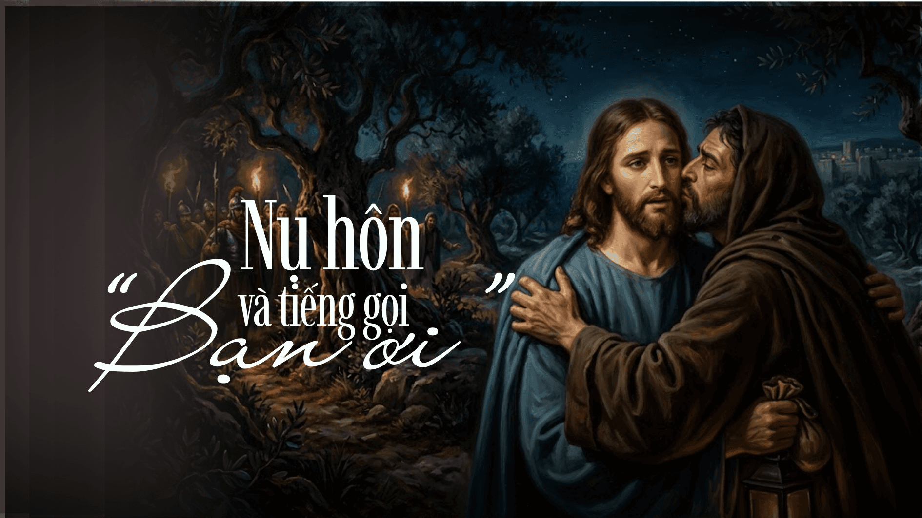 Nụ hôn và tiếng gọi "Bạn ơi!"